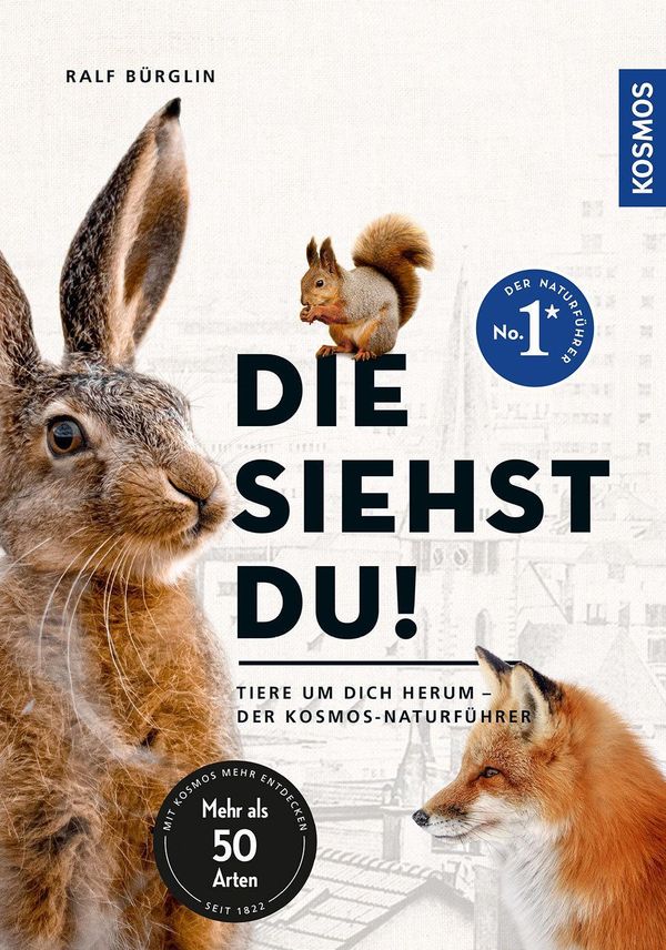 Die siehst du - Die Tiere um dich herum - Ralf Bürglin (Buch)
