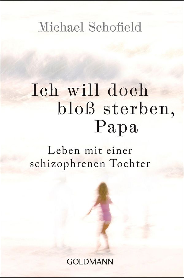 Ich will doch bloß sterben, Papa - Michael Schofield (Buch)