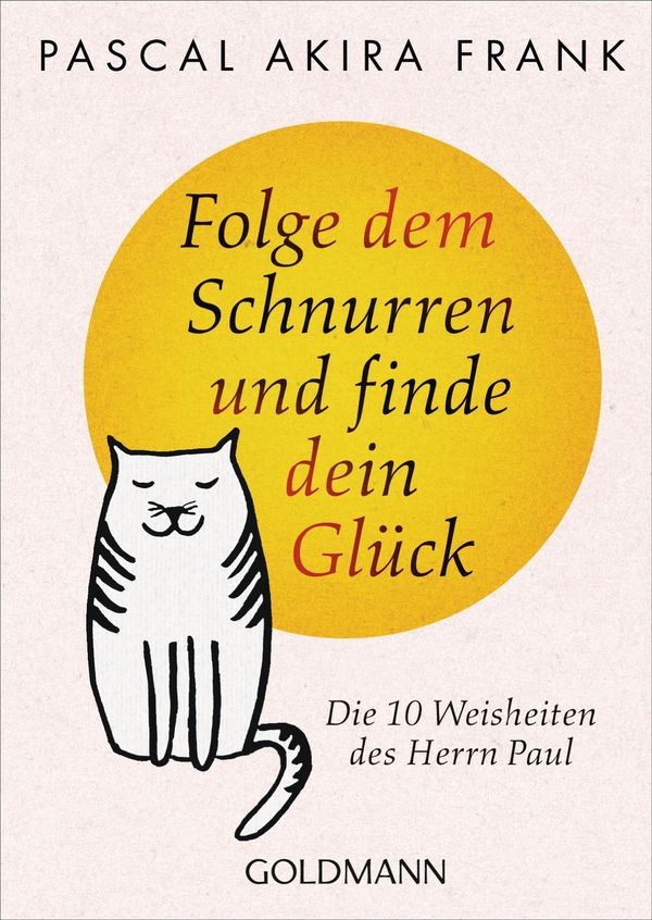 Folge dem Schnurren und finde dein Glück - Pascal Akira Frank (Buch)