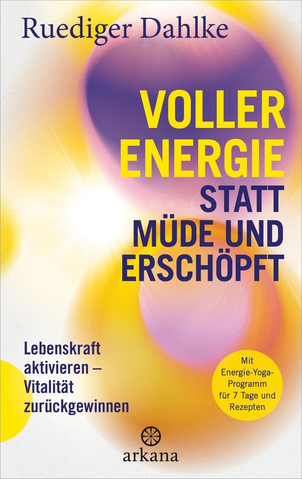 Voller Energie statt müde und erschöpft - Ruediger Dahlke (Buch)