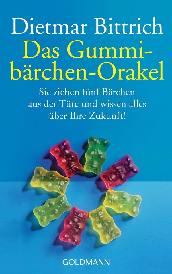Das Gummibärchen-Orakel - Dietmar Bittrich (Buch)