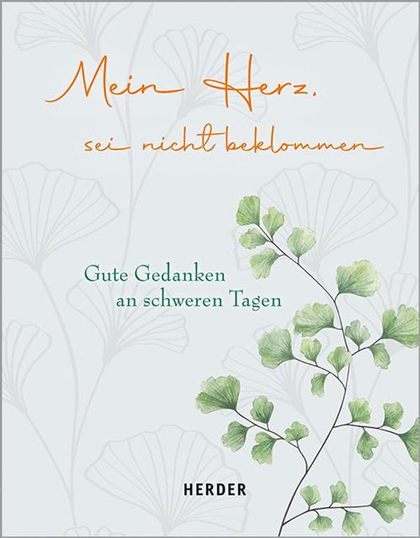 Mein Herz, sei nicht beklommen (Buch)