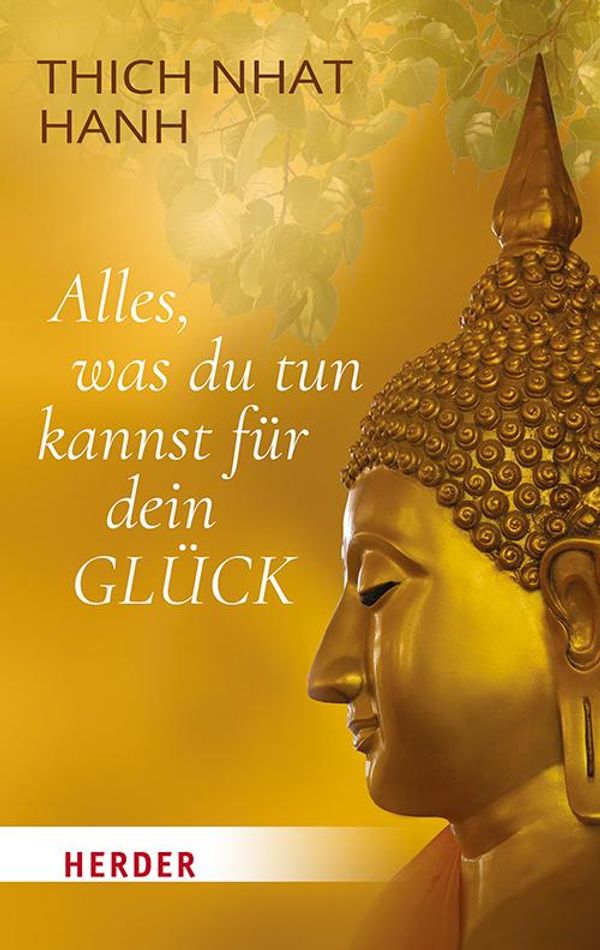 Alles, was du tun kannst für dein Glück - Thich Nhat Hanh (Buch)