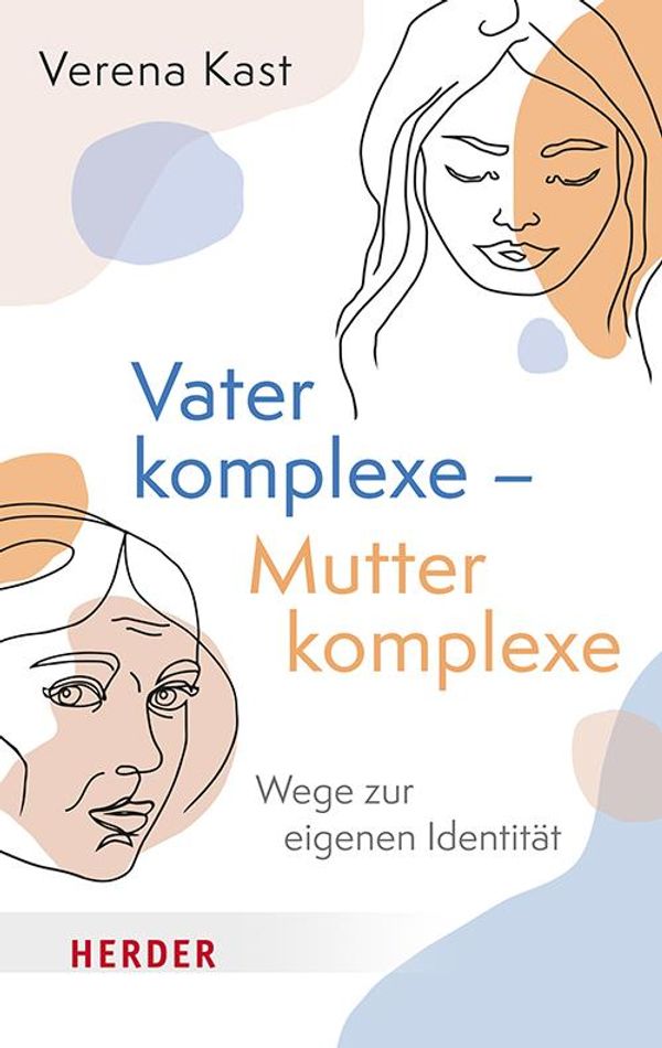 Vaterkomplexe - Mutterkomplexe - Verena Kast (Buch)