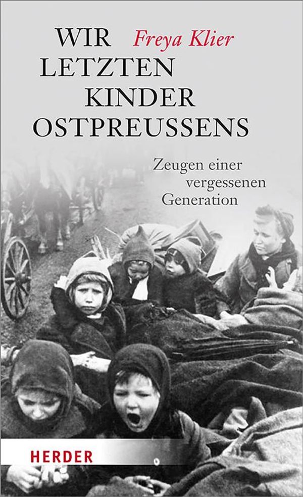 Wir letzten Kinder Ostpreußens - Freya Klier (Buch)