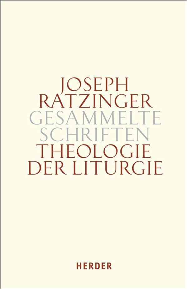 Theologie der Liturgie - Joseph Ratzinger (Buch)