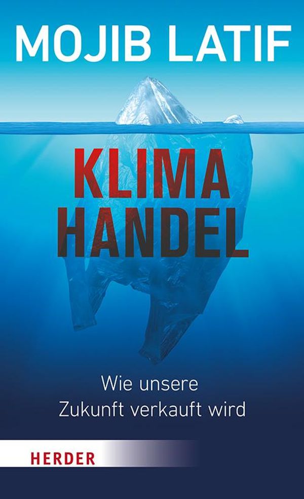Klimahandel - Wie unsere Zukunft verkauft wird - Mojib Latif (Buch)