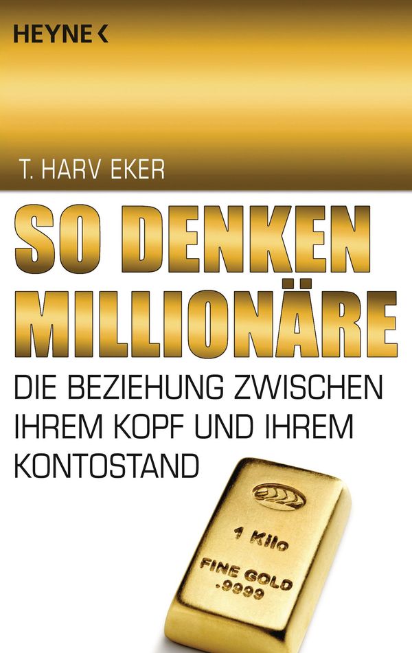 So denken Millionäre - Harv T. Eker (Buch)