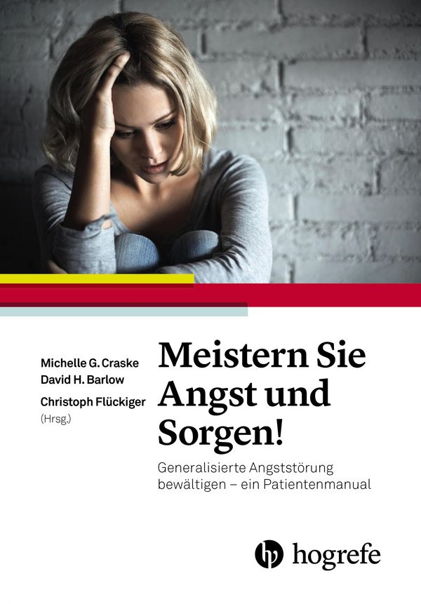 Meistern Sie Angst und Sorgen! - Michelle G. Craske (Buch)