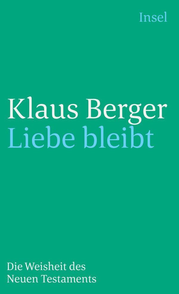 Liebe bleibt - Klaus Berger (Buch)