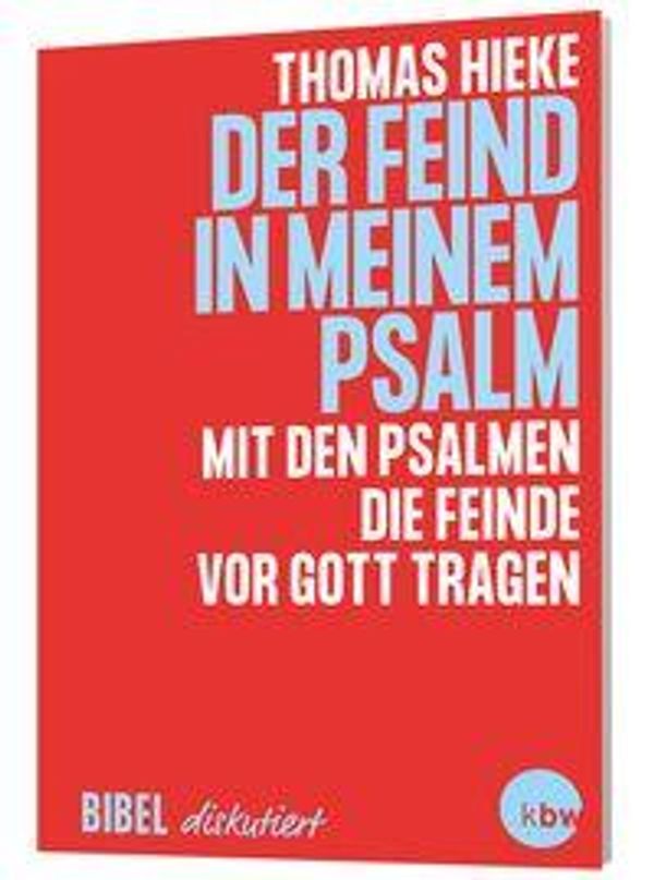 Der Feind in meinem Psalm - Thomas Hieke (Buch)