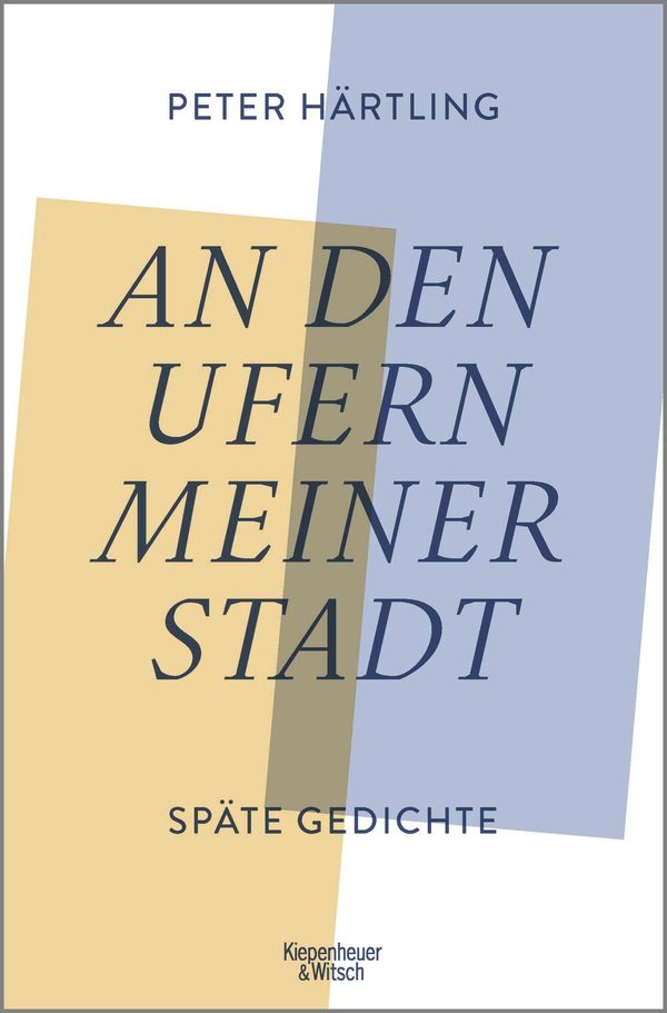 An den Ufern meiner Stadt - Peter Härtling (Buch)