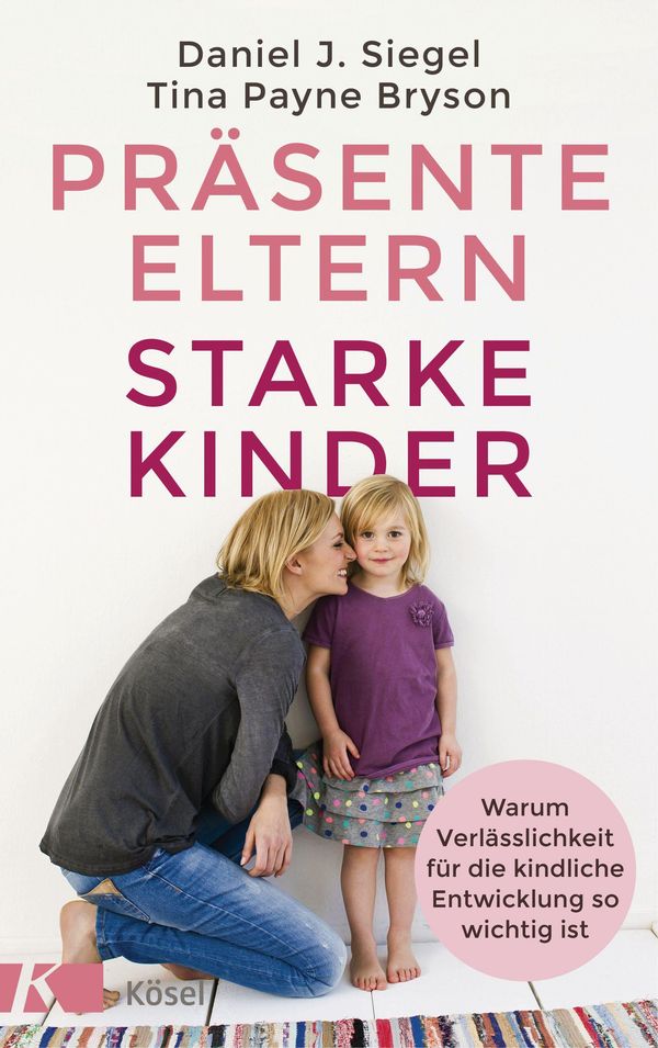 Präsente Eltern - starke Kinder - Tina Payne Bryson (Buch)