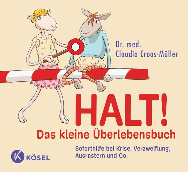 Halt! Das kleine Überlebensbuch - Claudia Croos-Müller (Buch)
