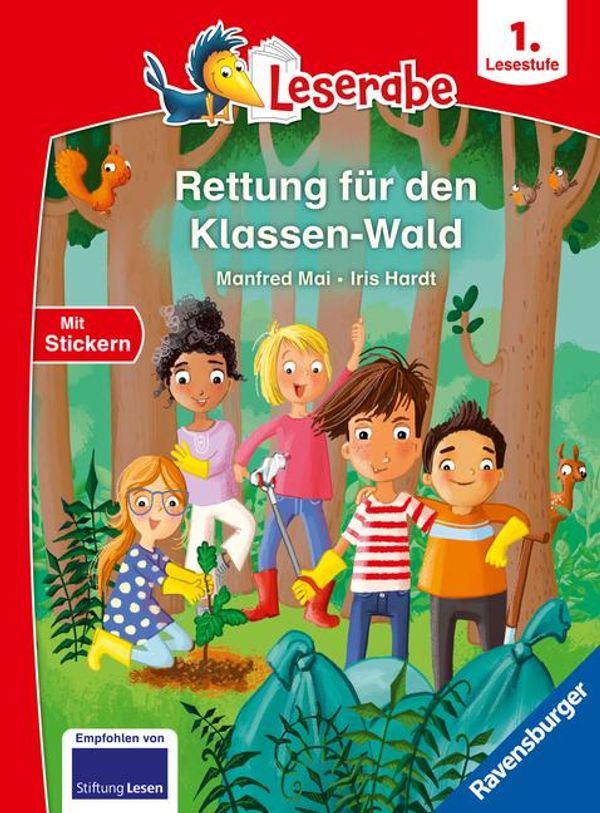 Leserabe 1. Lesestufe - Rettung für den Klassen-Wald - Manfred Mai