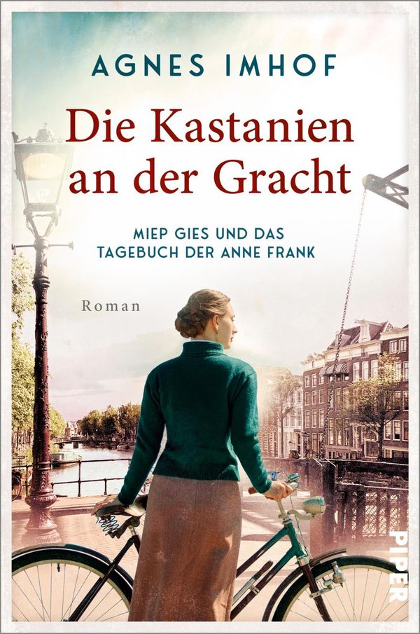 Die Kastanien an der Gracht - Miep Gies und das Tagebuch der Anne F...