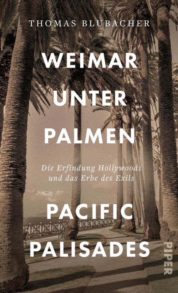 Weimar unter Palmen - Pacific Palisades - Thomas Blubacher (Buch)