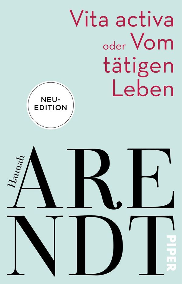 Vita activa oder Vom tätigen Leben - Hannah Arendt (Buch)