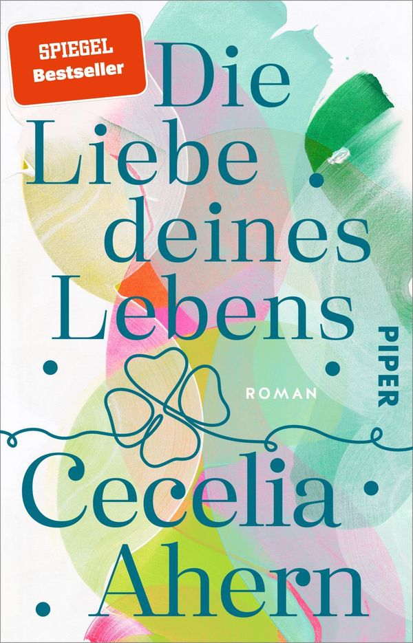 Die Liebe deines Lebens - Cecelia Ahern (Buch)