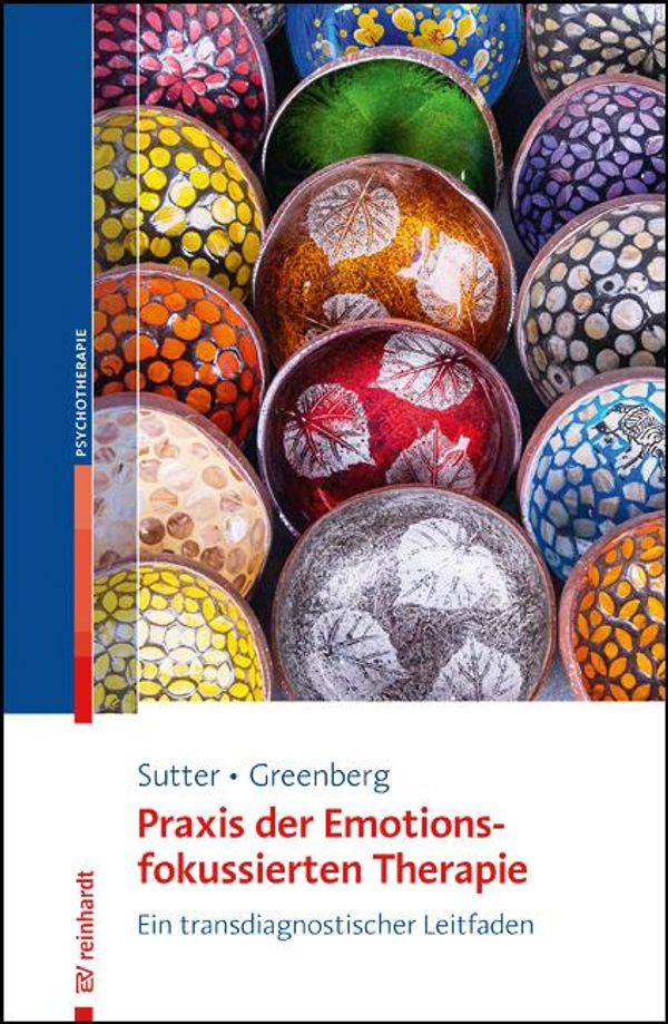 Praxis der Emotionsfokussierten Therapie - Marielle Sutter (Buch)