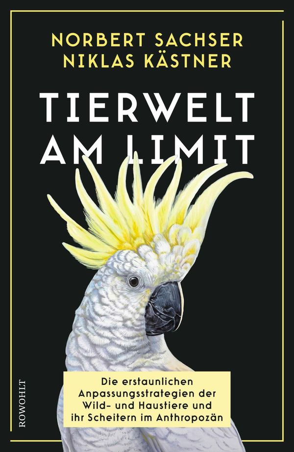 Tierwelt am Limit - Norbert Sachser (Buch)