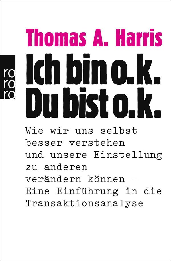 Ich bin o.k., Du bist o.k - Thomas A. Harris (Buch)