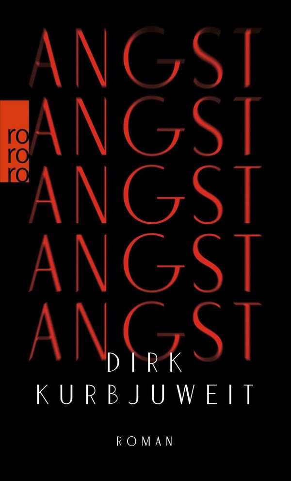 Angst - Dirk Kurbjuweit (Buch)