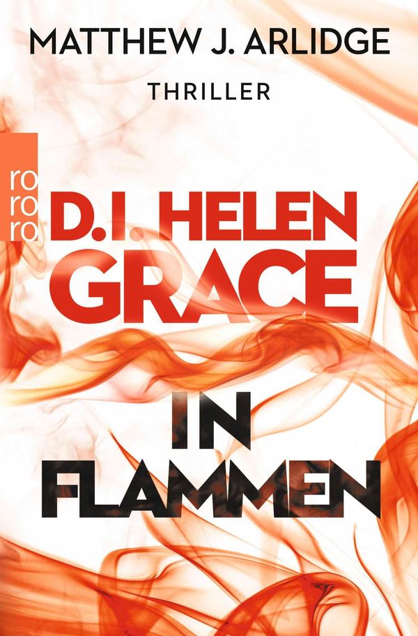 D.I. Helen Grace: In Flammen - Matthew J. Arlidge (Buch)