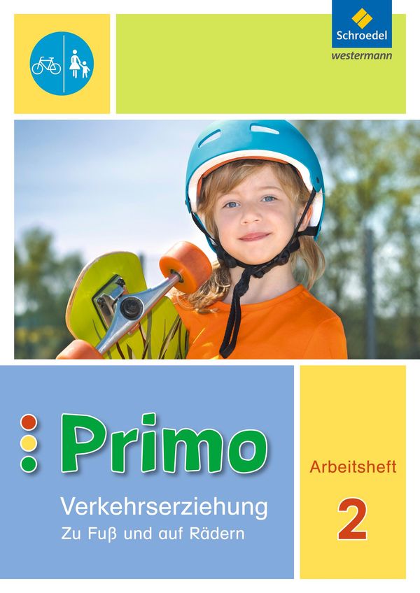 Primo.Verkehrserziehung 2. Arbeitsheft. Zu Fuß und auf Rädern (Buch)