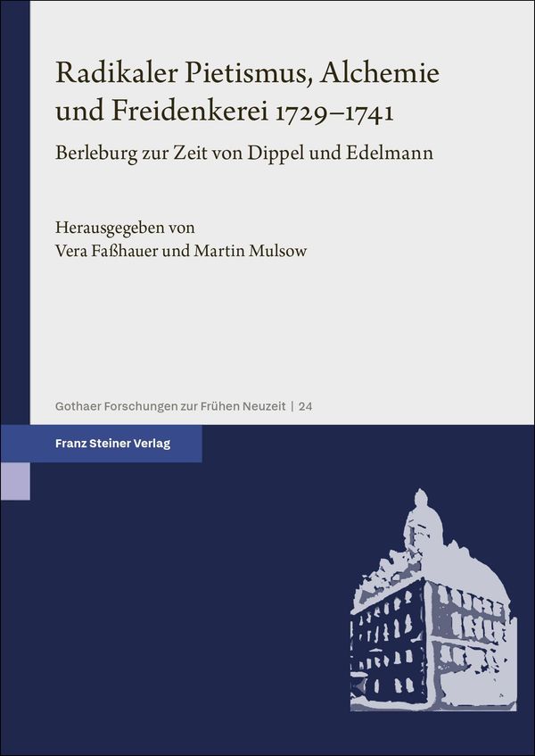 Radikaler Pietismus, Alchemie und Freidenkerei 1729-1741 (Buch)