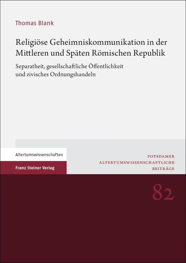 Religiöse Geheimniskommunikation in der Mittleren und Späten Römisc...