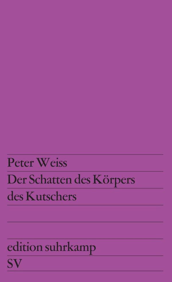 Der Schatten des Körpers des Kutschers - Peter Weiss (Buch)