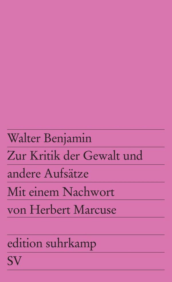 Zur Kritik der Gewalt und andere Aufsätze - Walter Benjamin (Buch)
