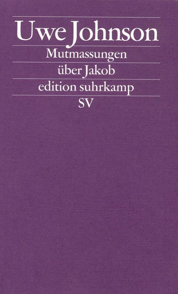 Mutmassungen über Jakob - Uwe Johnson (Buch)