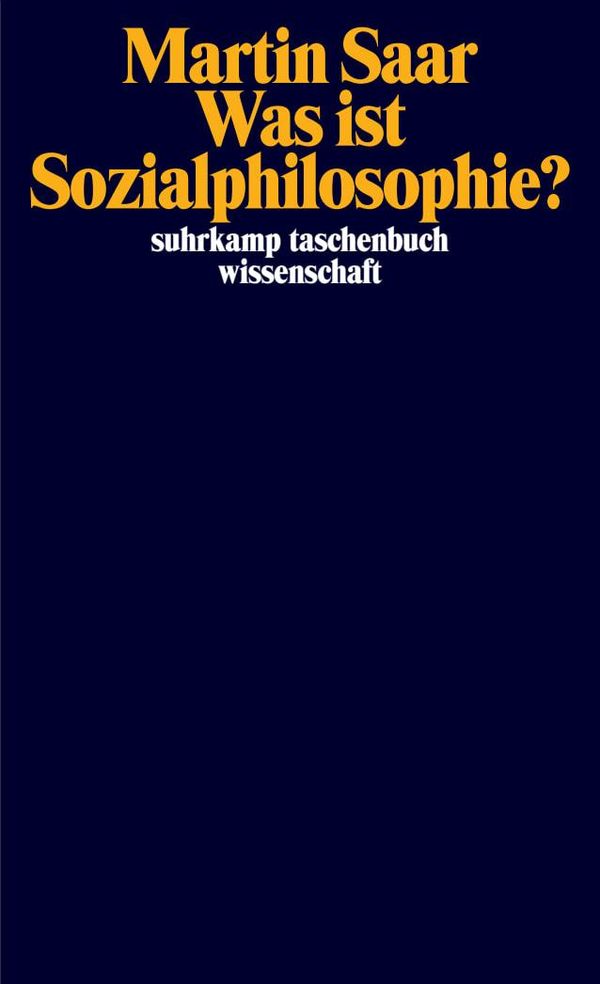 Was ist Sozialphilosophie? - Martin Saar (Buch)