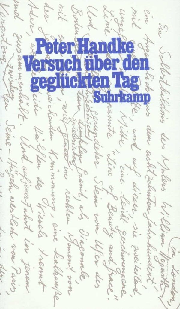Versuch über den geglückten Tag - Peter Handke (Buch)