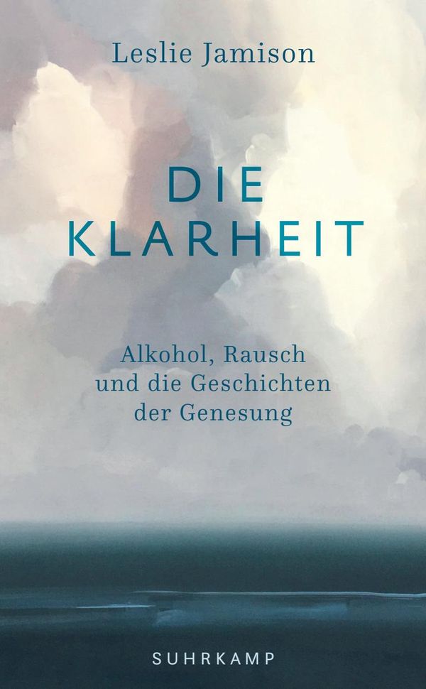 Die Klarheit - Leslie Jamison (Buch)