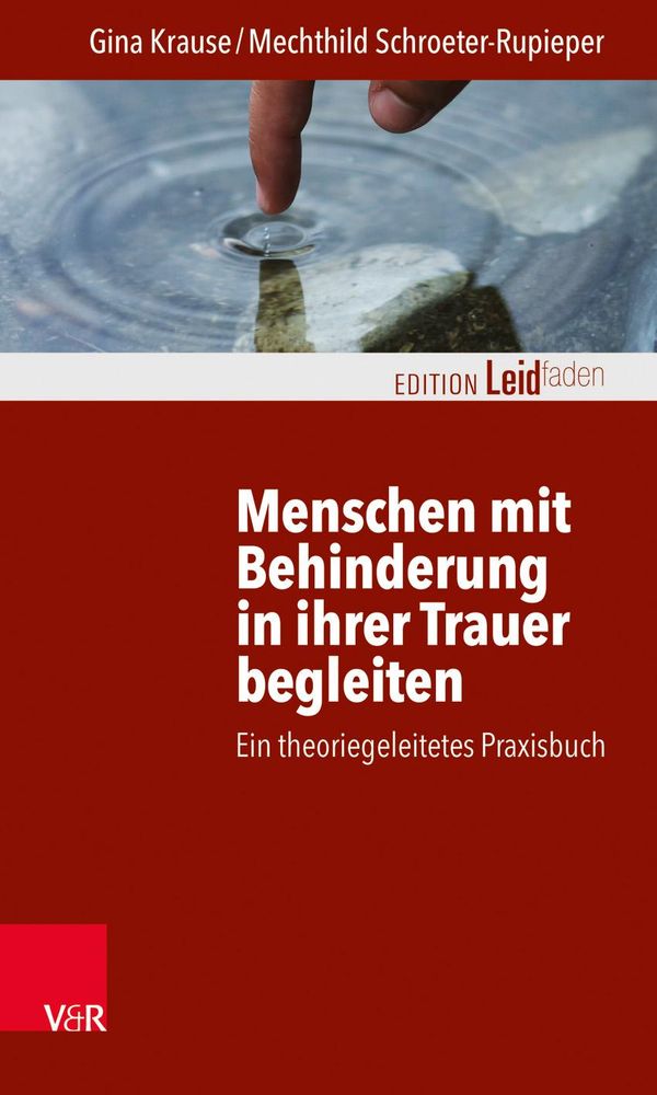 Menschen mit Behinderung in ihrer Trauer begleiten - Gina Krause