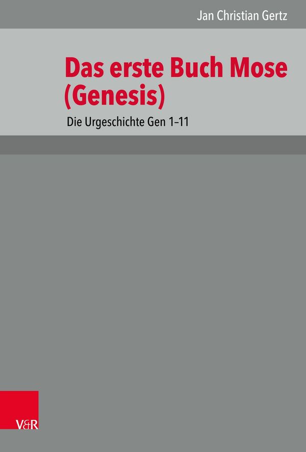 1. Mose (Genesis) 1-11 - Jan Christian Gertz (Buch)