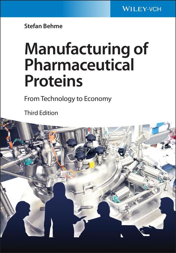 Manufacturing of Pharmaceutical Proteins - Stefan Behme (Buch)