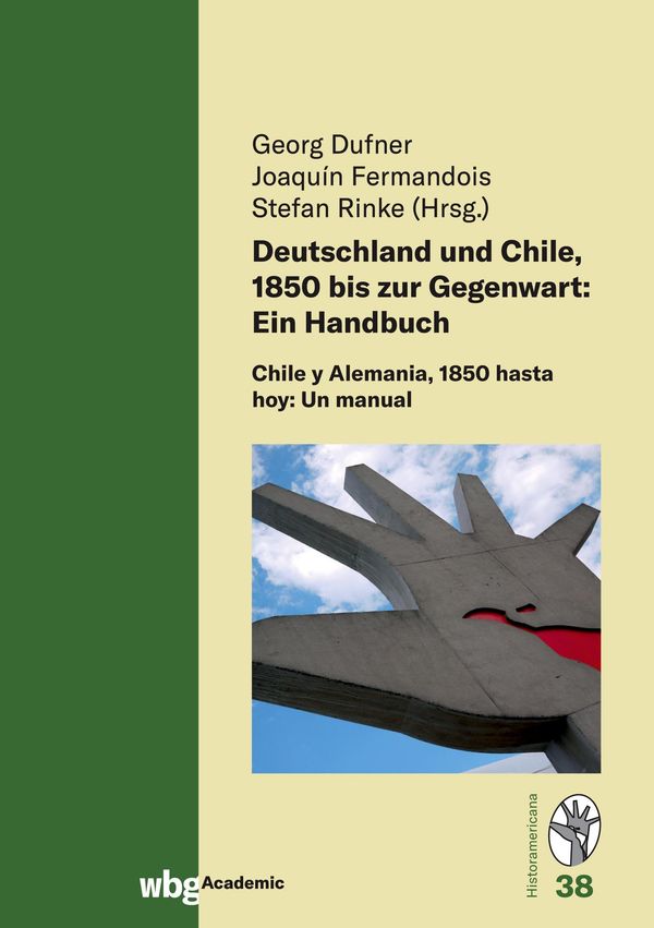 Deutschland und Chile, 1850 bis zur Gegenwart: Ein Handbuch (Buch)