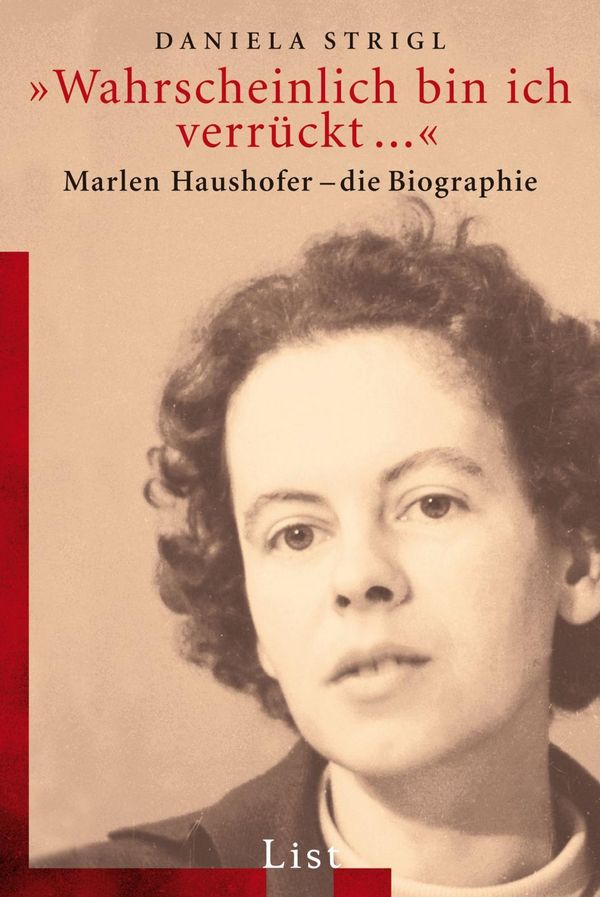 "Wahrscheinlich bin ich verrückt . . ." - Daniela Strigl (Buch)