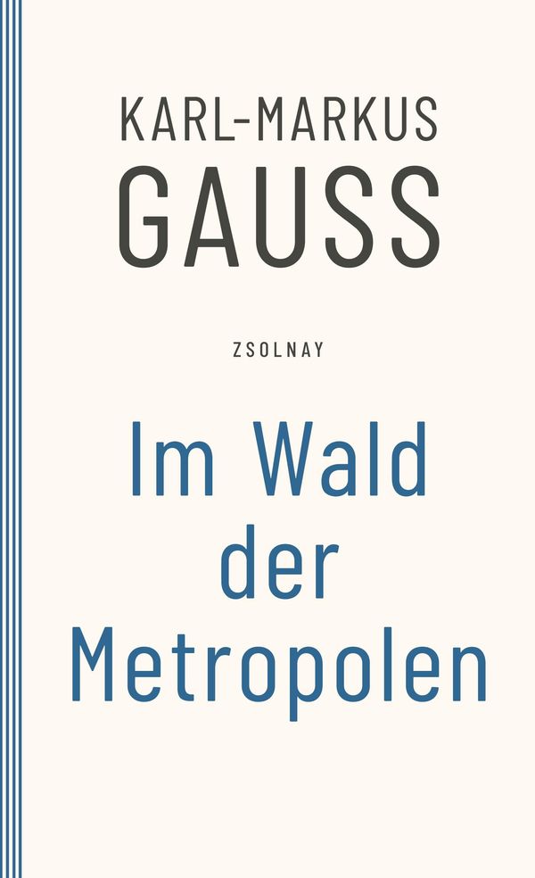 Im Wald der Metropolen - Karl-Markus Gauß (Buch)