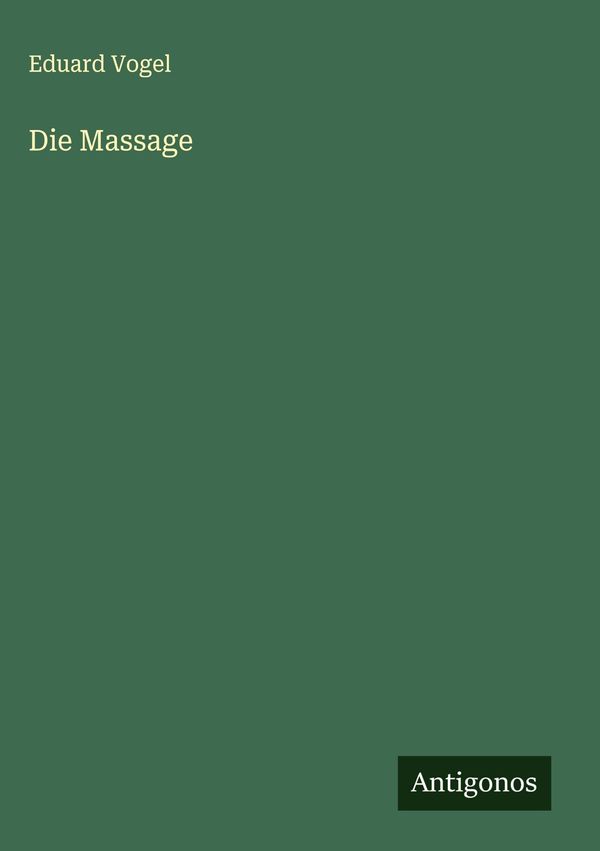 Die Massage - Eduard Vogel (Buch)
