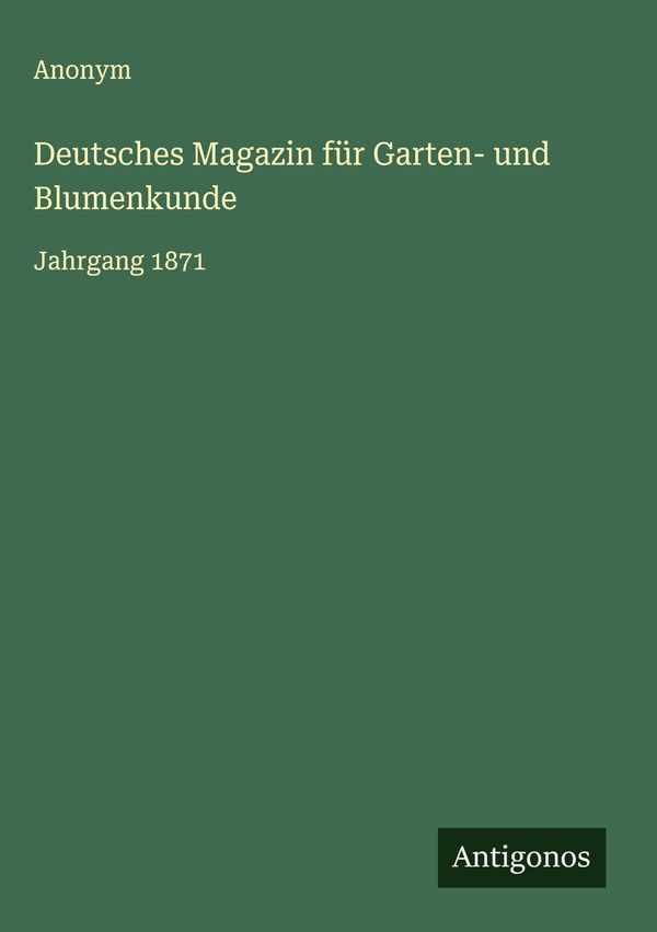 Deutsches Magazin für Garten- und Blumenkunde - Anonym (Buch)