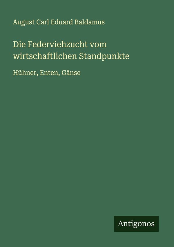 Die Federviehzucht vom wirtschaftlichen Standpunkte (Buch)