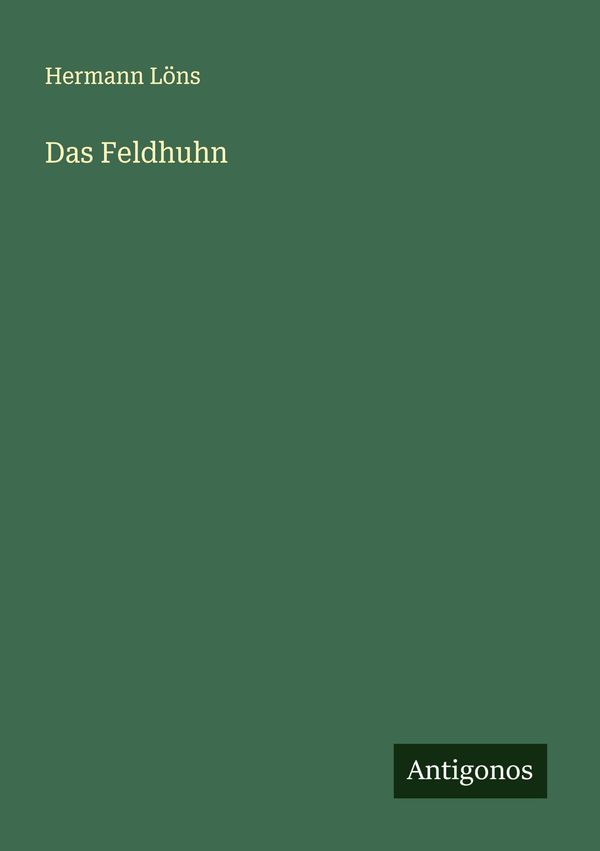Das Feldhuhn - Hermann Löns (Buch)