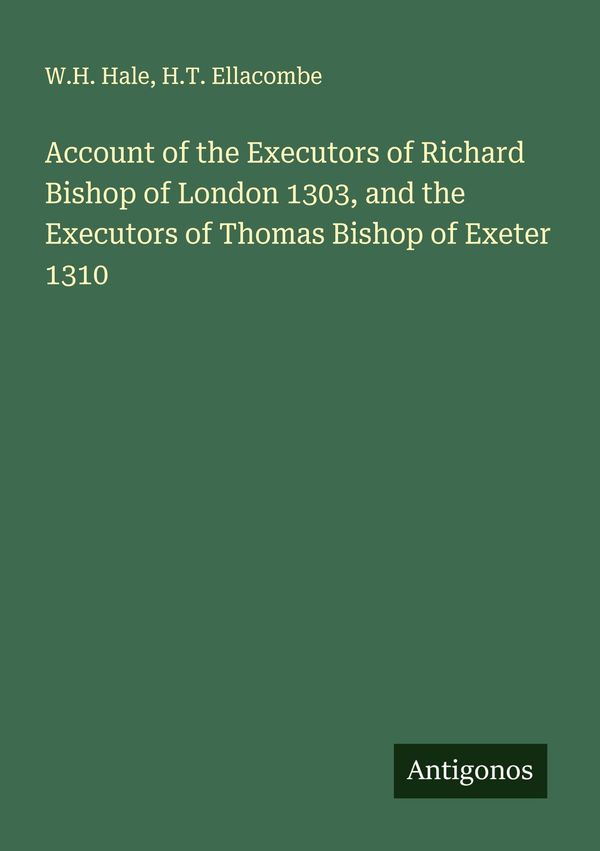 Account of the Executors of Richard Bishop of London 1303, and the ...