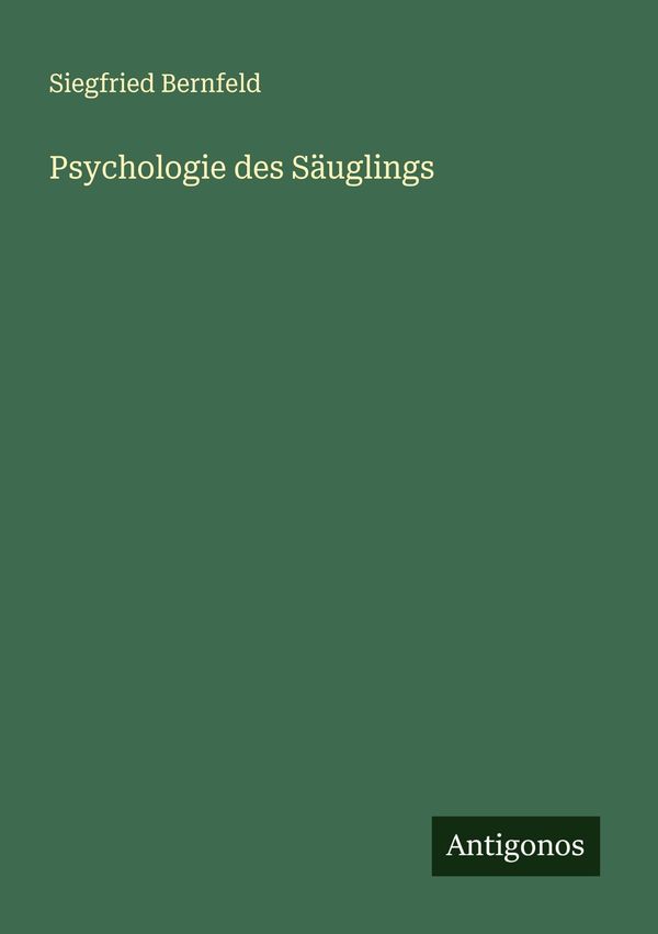 Psychologie des Säuglings - Siegfried Bernfeld (Buch)