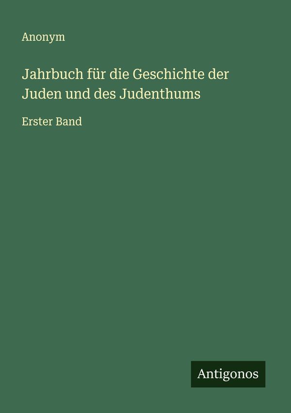 Jahrbuch für die Geschichte der Juden und des Judenthums - Anonym